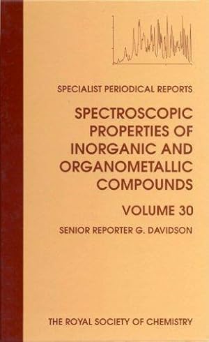 Immagine del venditore per Spectroscopic Properties of Inorganic and Organometallic Compounds: Volume 30: A Review of Chemical Literature: Vol 30 (Specialist Periodical Reports) venduto da WeBuyBooks