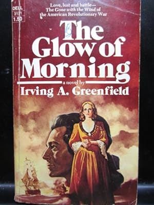 Seller image for THE GLOW OF MORNING for sale by The Book Abyss