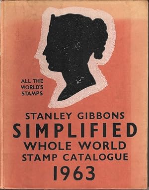 Stanley Gibbons' Simplified Whole World Stamp Catalogue 1963. All the World's Stamps