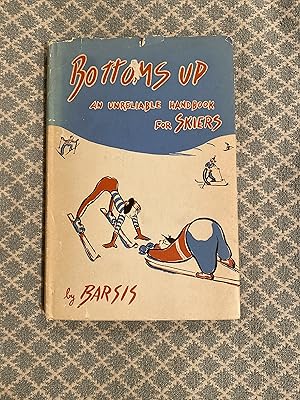 Seller image for Bottoms Up - An Unreliable Handbook for Skiers for sale by Antiquarian Book Company