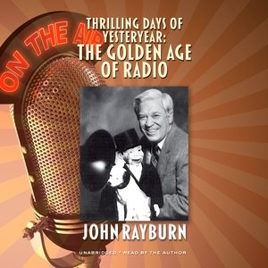 Seller image for Thrilling Days of Yesteryear : The Golden Age of Radio for sale by GreatBookPrices
