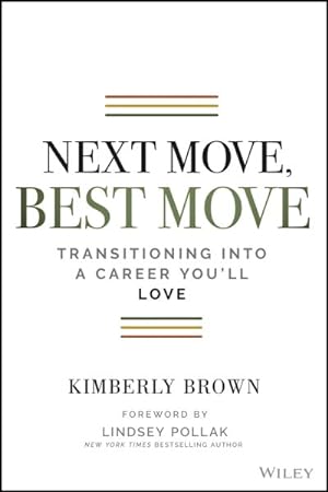 Seller image for Next Move, Best Move : Transitioning into a Career You'll Love for sale by GreatBookPrices
