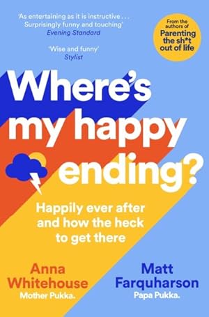 Seller image for Where's My Happy Ending? : Happily Ever After and How the Heck to Get There for sale by GreatBookPrices
