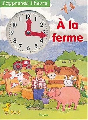 Seller image for J'apprends l'heure la ferme for sale by WeBuyBooks