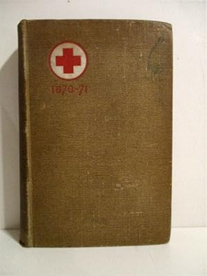 With an Ambulance During the Franco-German War: Personal Experiences and Adventures with Both Arm...