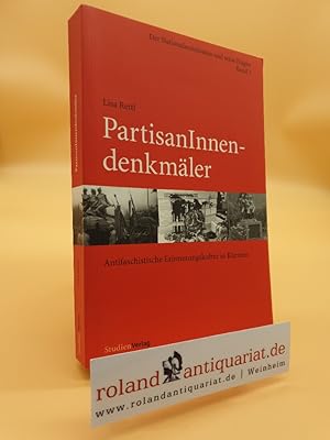 PartisanInnendenkmäler : antifaschistische Erinnerungskultur in Kärnten / Lisa Rettl / Der Nation...