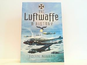 Bild des Verkufers fr The Luftwaffe - A History. zum Verkauf von Antiquariat Ehbrecht - Preis inkl. MwSt.