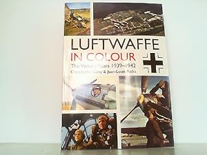 Bild des Verkufers fr The Luftwaffe in Colour - The Victory Years 1939-1942. zum Verkauf von Antiquariat Ehbrecht - Preis inkl. MwSt.