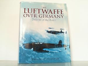 Bild des Verkufers fr The Luftwaffe over Germany - Defense of the Reich. zum Verkauf von Antiquariat Ehbrecht - Preis inkl. MwSt.