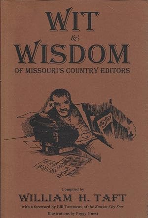 Image du vendeur pour Wit and Wisdom of Missouri's Country Editors (Show Me Missouri Series) mis en vente par First Class Used Books