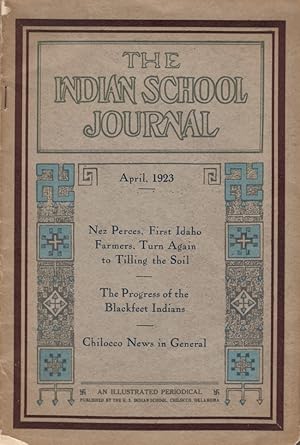 The Indian School Journal. Published in the interest of Indian Education, Civilization and Citize...