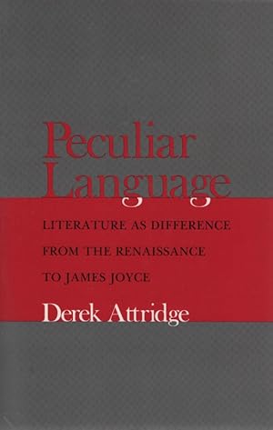 Bild des Verkufers fr Peculiar Language: Literature As Difference from the Renaissance to James Joyce. zum Verkauf von Fundus-Online GbR Borkert Schwarz Zerfa