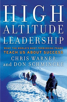 Seller image for High Altitude Leadership: What the World's Most Forbidding Peaks Teach Us about Success (Hardback or Cased Book) for sale by BargainBookStores