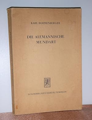 Die Alemannische Mundart. Umgrenzung, Innengliederung und Kennzeichnung. Mit 1 gefalteten Karten-...