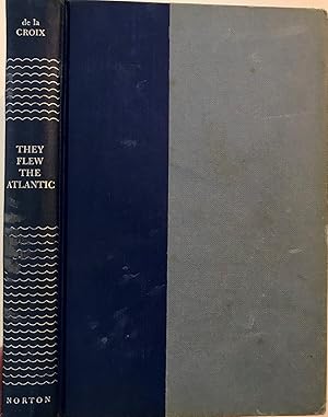 Seller image for They Flew the Atlantic for sale by The Aviator's Bookshelf