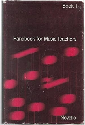 Imagen del vendedor de Handbook for Music Teachers. 2 volumes. Book 1; Book 2 (Supplementary Volume) a la venta por City Basement Books