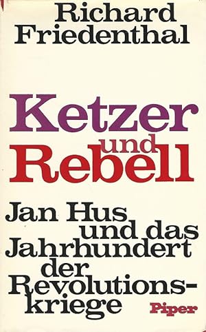 Bild des Verkufers fr Ketzer und Rebell. Jan Hus und das Jahrhundert der Revolutionskriege. zum Verkauf von Lewitz Antiquariat