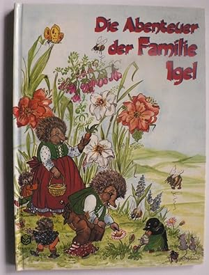 Imagen del vendedor de Die Abenteuer der Familie Igel. Zum Lesen und Vorlesen. a la venta por Antiquariat UPP