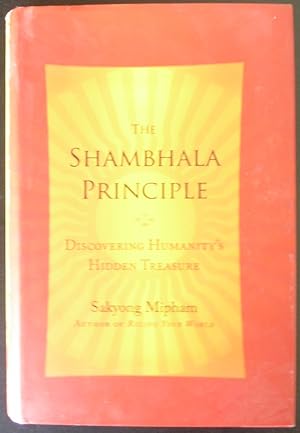 Bild des Verkufers fr The Shambhala Principle: Discovering Humanity's Hidden Treasure zum Verkauf von Jeff Irwin Books