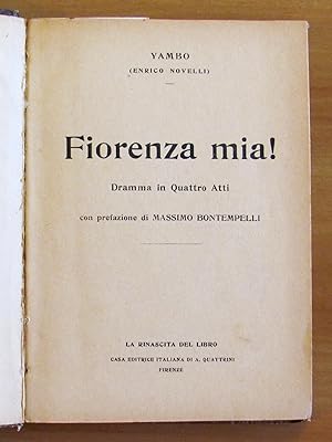 Immagine del venditore per FIORENZA MIA! Dramma in Quattro Atti venduto da L'Angolo del Collezionista di B. Pileri