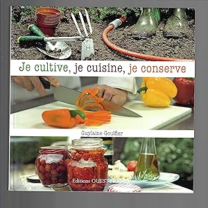 je cultive, je cuisine, je conserve