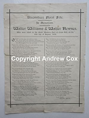 Seller image for Original Shropshire Poetry Broadside, Two Poems on The Shrewsbury Floral Fete Flower Show. And a second one titled In Memoriam of Walter Williams & Walter Newnes Who were Killed in the Great Western Railway Yard at Coton Hill on the 19th Day of August 1908 for sale by Andrew Cox PBFA