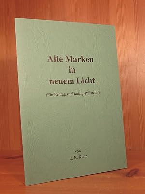Alte Marken in neuem Licht (Ein Beitrag zur Danzig-Philatelie).