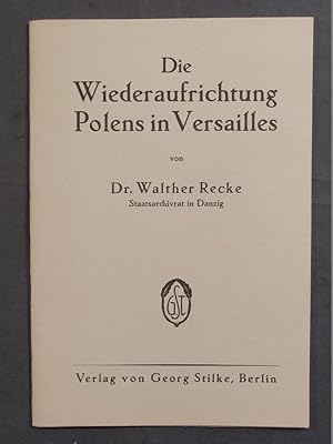 Die Wiederaufrichtung Polens in Versailles.