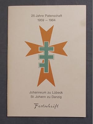 25 Jahre Patenschaft 1959 - 1984 Johanneum zu Lübeck - St. Johann zu Danzig