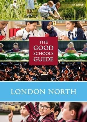 Bild des Verkufers fr The Good Schools Guide London North (Good Schools Guides) zum Verkauf von WeBuyBooks