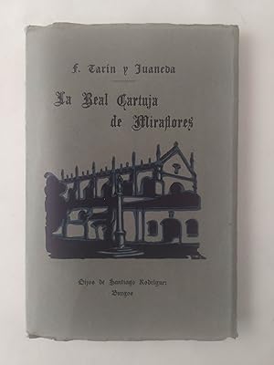 Seller image for LA REAL CARTUJA DE MIRAFLORES (BURGOS). SU HISTORIA Y DESCRIPCIN. for sale by LIBRERIA CLIO