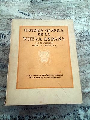 Imagen del vendedor de HISTORIA GRAFICA DE LA NUEVA ESPAA a la venta por Itziar Arranz Libros & Dribaslibros