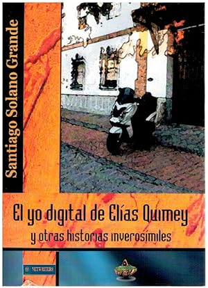 Bild des Verkufers fr El yo digital de Elas Quimey y otras historia inverosmiles zum Verkauf von Librera Dilogo