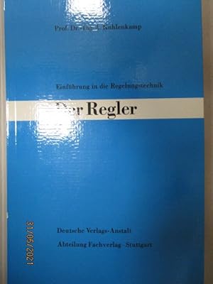 Der Regler. Einführung in die Regelungstechnik.