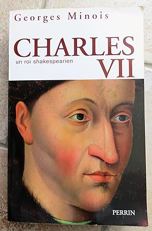 Charles VII un roi shakespearien
