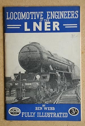 Seller image for Locomotive Engineers of the L.N.E.R. and Its Constituent Companies. for sale by N. G. Lawrie Books