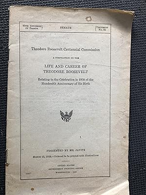 A Compilation on the Life and Career of Theodore Roosevelt; Relating to the Celebration in 1958 o...