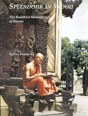 Splendour in Wood: The Buddhist Monasteries of Burma