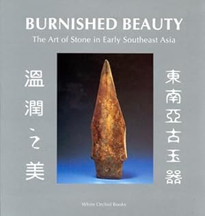 Burnished Beauty: The Art of Stone in Early Southeast Asia