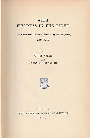 Image du vendeur pour With Firmness on the Right: American Diplomatic Action Affecting the Jews, 1840-1945 mis en vente par Orchid Press