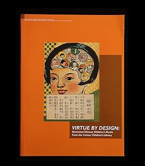 Seller image for Virtue By Design: Illustrated Chinese Children's Books from the Cotsen Children's Library for sale by Orchid Press