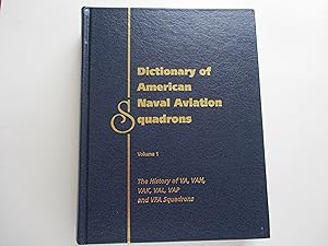 Immagine del venditore per Dictionary of American Naval Aviation Squadrons Volume I venduto da Leilani's Books