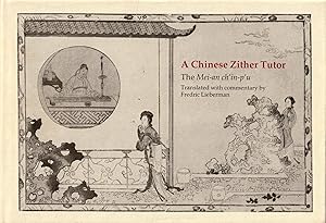 A Chinese Zither Tutor: The Mei-an ch'in-p'u