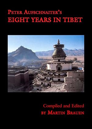 Peter Aufschnaiter's Eight Years in Tibet