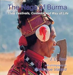Seller image for The Naga of Burma: Festivals, Customs and Way of Life for sale by Orchid Press