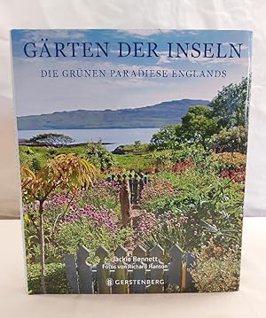 Bild des Verkufers fr Grten der Inseln. Die grnen Paradiese Englands. ackie Bennett ; Fotos von Richard Hanson zum Verkauf von Antiquariat Bler