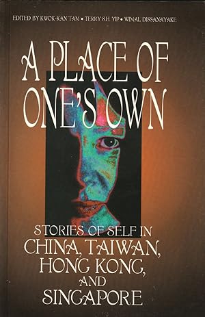 Seller image for A Place of One's Own: Stories of Self in China, Taiwan, Hong Kong and Singapore for sale by Orchid Press