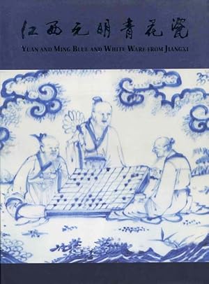 Seller image for Yuan and Ming Blue and White Wares from Jiangxi for sale by Orchid Press