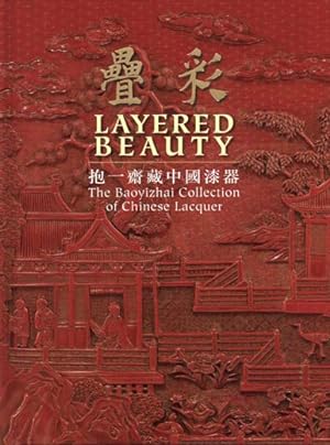 Seller image for Layered Beauty: The Baoyizhai Collection of Chinese Lacquer for sale by Orchid Press