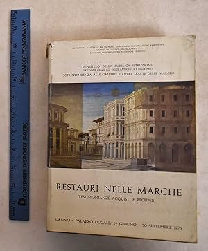 Seller image for Restauri nelle Marche: Testimonianze, Acquisti e Recuperi for sale by Mullen Books, ABAA